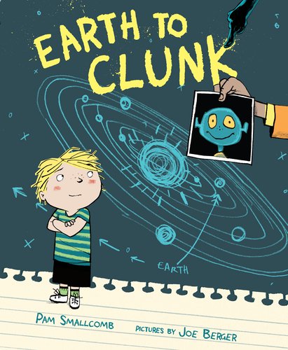 Earth To Clunk by Pam Smallsomb
